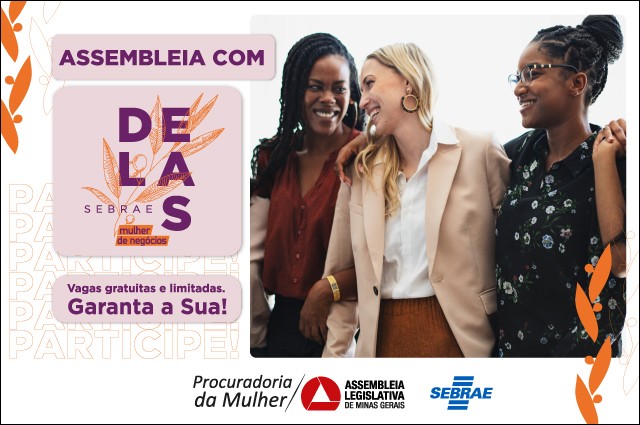 Procuradoria da Mulher e Sebrae Minas Lançam Programa para Mulheres Empreendedoras